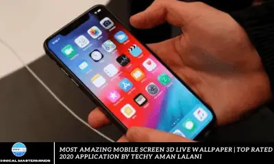 Most Amazing Mobile Screen 3D Live Wallpaper | Top Rated 2020 Application by Techy Aman Lalani