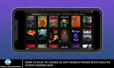 How to Play PC Games in Any Mobile Phone with Help of Cloud Gaming 2022